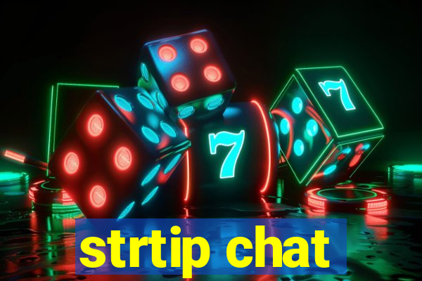 strtip chat
